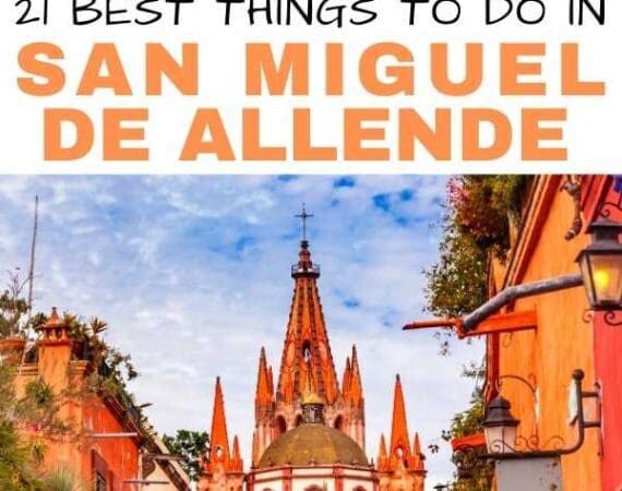 Best Things to See While Staying in San Miguel